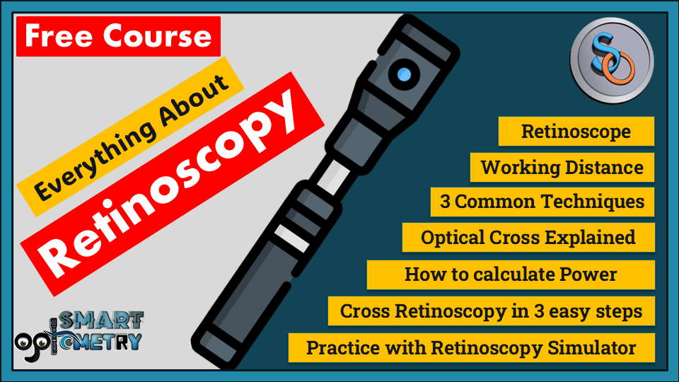 Master Retinoscopy: Free Online Optometry Course in 10 Simple Lectures.