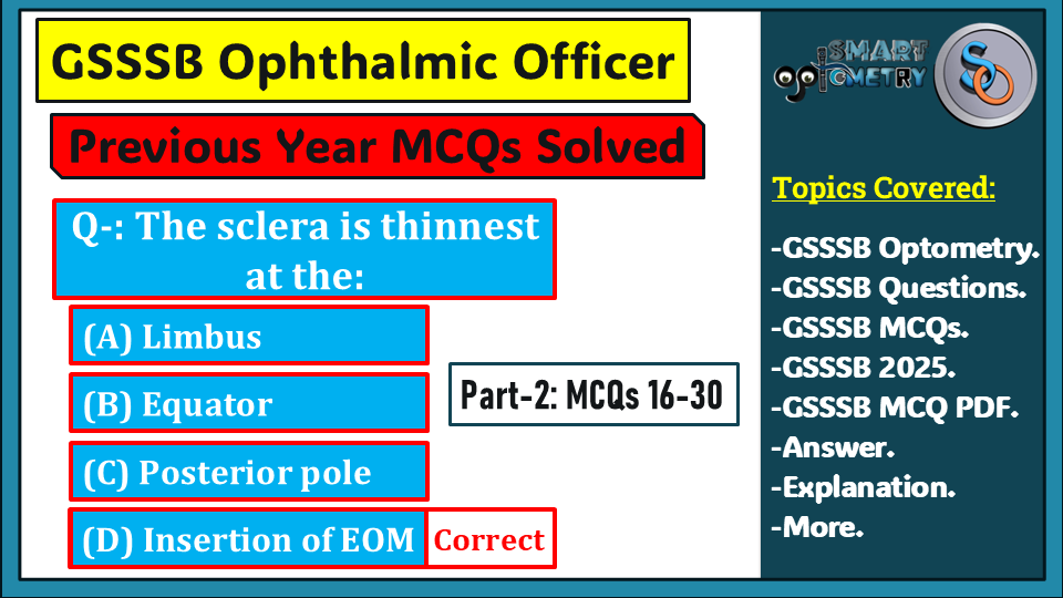 Practice with our comprehensive list of solved GSSSB Ophthalmic Officer previous year MCQs also helpful for AIIMS, RRB, and DHS. 