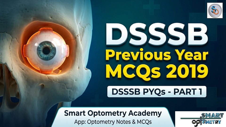 DSSSB Optometrist Previous Year Question Paper 2019 (Part 1) Q1–Q20 with Answers DSSSB Optometrist 2026