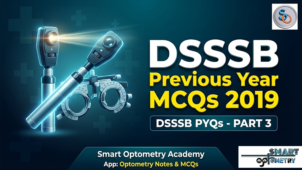 DSSSB Optometrist Previous Year Question Paper 2019 (Part-3) | Q41–Q60 with Answers | DSSSB Optometrist 2026
