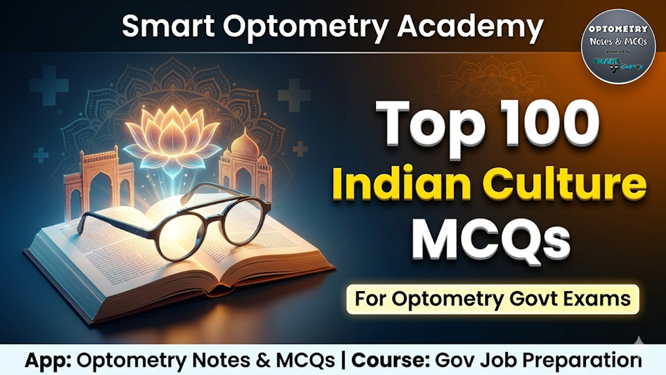 100 Most Important Indian Culture MCQs for Optometry Govt Exam