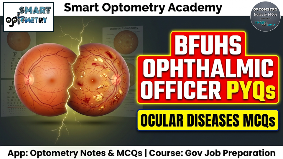 Ocular Diseases MCQs- BFUHS Ophthalmic Officer Previous Year MCQs