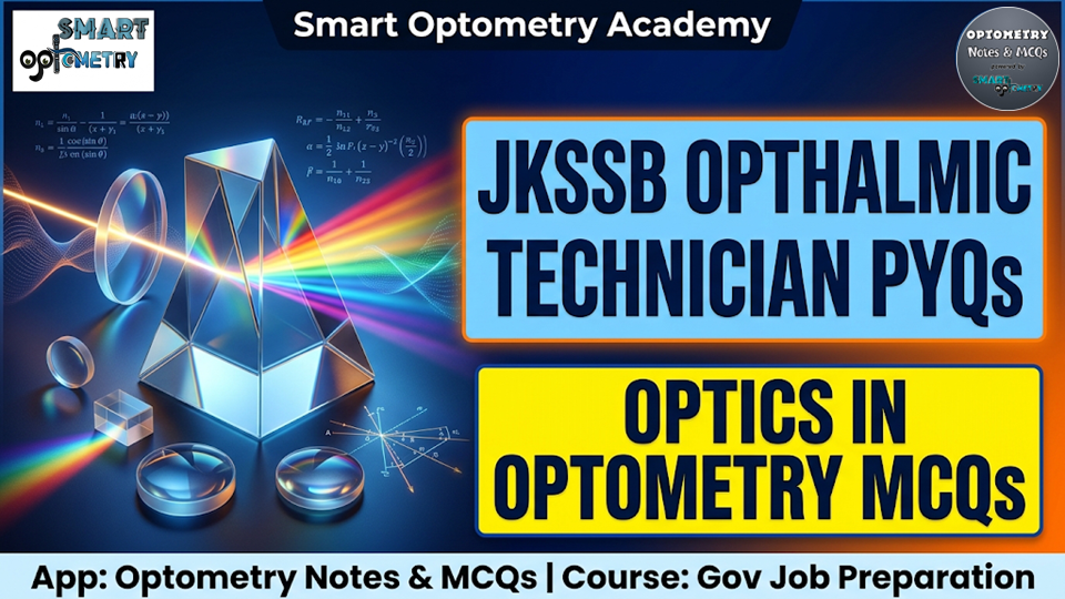 JKSSB Ophthalmic Technician Previous Year MCQs- Optics in Optometry MCQs