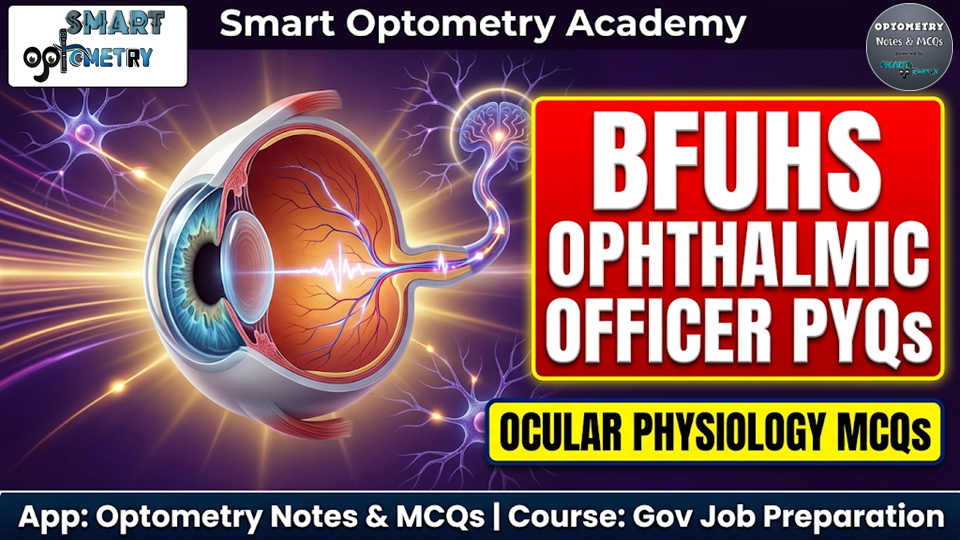 Ocular Physiology- BFUHS Ophthalmic Officer Previous Year MCQs